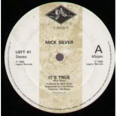Mick Silver - Mick Silver - It's True - Legacy Records