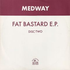 Medway - Medway - Fat Bas*ard E.P (Disc 2) - Hooj Choons