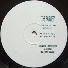 The Farmer - Get Out Of That Field EP - Combine Harvester Records
