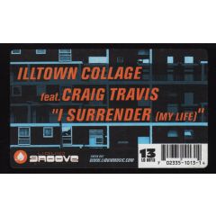 Illtown Collage - Illtown Collage - I Surrender (My Life) - Liquid Groove