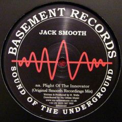 Jack Smooth - Jack Smooth - Plight Of The Innovators (Remix) - Basement