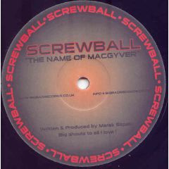 Screwball - Screwball - The Name Of Macguyver - Big Bad Records