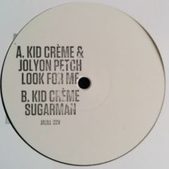 Kid Crème - Kid Crème - Look For Me / Sugarman 