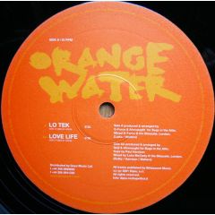 Orange Water - Orange Water - Lo Tek  / Love Life - Archive