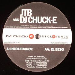 DJ Chuck E And Jtb - DJ Chuck E And Jtb - Intolerance - Intolerance