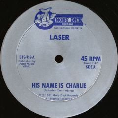 Laser - Laser - His Name Is Charlie - Moby Dick Records