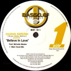 Jezebels Addiction Ft M.Weeks - Jezebels Addiction Ft M.Weeks - Believe In Love - Bassclef