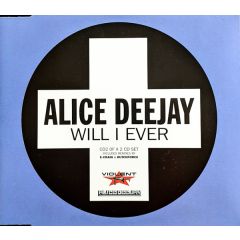 Alice Deejay - Alice Deejay - Will I Ever - Positiva
