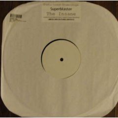 Superblaster - Superblaster - The Insane - White Label Recordings