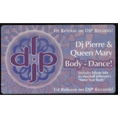 DJ Pierre & Queen Mary - DJ Pierre & Queen Mary - Body Dance - DJP