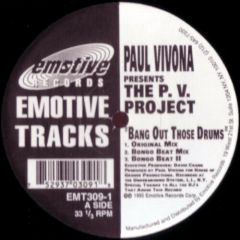 Paul Vivona Presents The P.V. Project - Paul Vivona Presents The P.V. Project - Bang Out Those Drums - 	Emotive Tracks