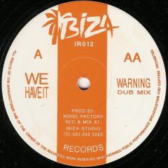Noise Factory - Noise Factory - We Have It / Warning (Dub Mix) - Ibiza