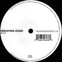 Sebastien Leger - Sebastien Leger - The Mushroom Project 2 EP - Riviera 