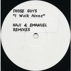 Those Guys - Those Guys - I Walk Alone (Remix) - Big Love