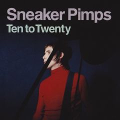 Sneaker Pimps - Sneaker Pimps - Ten To Twenty - Clean Up 