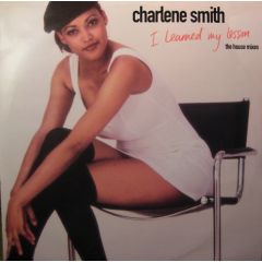 Charlene Smith - Charlene Smith - I Learned My Lesson (The House Mixes) - Indochina