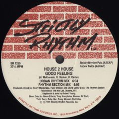 House 2 House - House 2 House - Everybody Get Up / Good Feelng - Strictly Rhythm