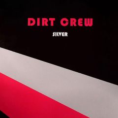 Dirt Crew - Dirt Crew - Silver - My Best Friend