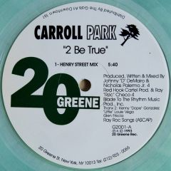 Carroll Park - Carroll Park - 2 Be True (Clear Vinyl) - 20 Greene