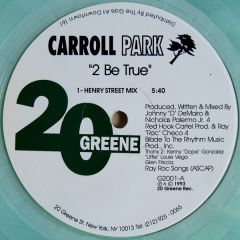 Carrol Park - 2 Be True (Clear Vinyl) - 20 Greene