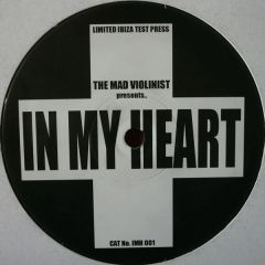 The Mad Violinist - The Mad Violinist - In My Heart - White