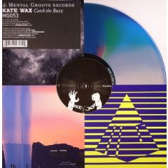 Kate Wax - Kate Wax - Catch The Buzz - Mental Groove