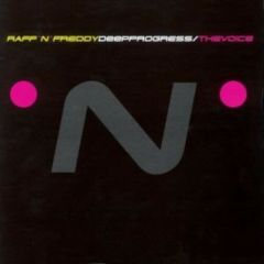 Raff 'N' Freddy - Raff 'N' Freddy - Deep Progress/The Voice - Pschent