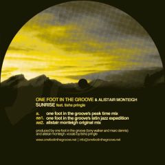 One Foot In The Groove & Alistair Monteigh - One Foot In The Groove & Alistair Monteigh - Sunrise - One Foot In The Groove
