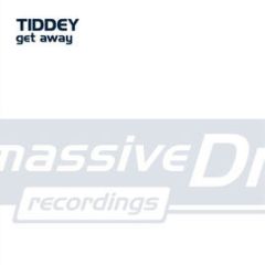 Tiddey - Tiddey - Get Away - Massive Drive