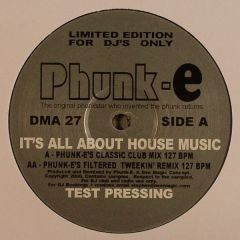 Phunk-E - Phunk-E - It's All About House Music - Dee Magic