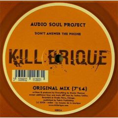 Audio Soul Project - Audio Soul Project - Don't Answer The Phone - Kill Brique
