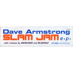Dave Armstrong - Dave Armstrong - Slam Jam EP - Strada Recordings