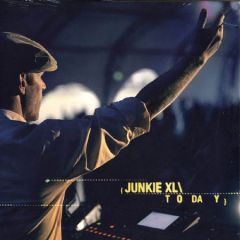 Junkie Xl - Junkie Xl - Today - Ultra Records