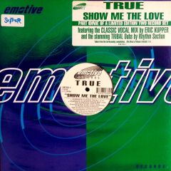 True - True - Show Me The Love (Part One) - Emotive