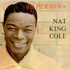 Nat King Cole - Nat King Cole - In Person - World Record Club