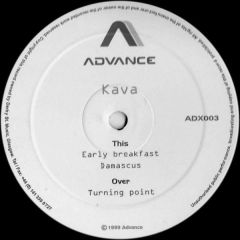 Kava - Turning Point / Early Breakfast / Damascus - Advance Records
