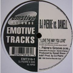 DJ Pierre Vs Danell - DJ Pierre Vs Danell - I Love The Way You Love - Emotive