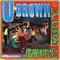U-Brown - U-Brown - Raver's Party - Trojan Records