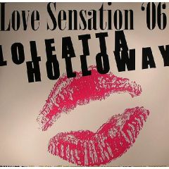 Loleatta Holloway - Loleatta Holloway - Love Sensation '06 - Gusto Records