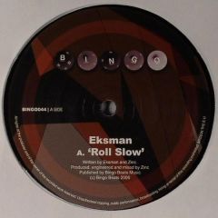 MC Eksman - MC Eksman - Roll Slow / Blap - Bingo Beats