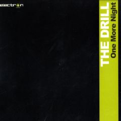 The Drill - The Drill - One More Night - Electron