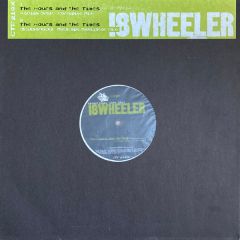 18 Wheeler - 18 Wheeler - The Hours And The Times (Remixes) - Creation