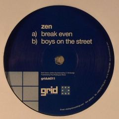 ZEN - ZEN - Break Even / Boys On The Street - Grid