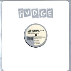 The Caramel Club - The Caramel Club - Mama Say Mama Sa - Fudge 1