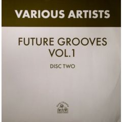 Various Artists - Various Artists - Future Grooves Vol1 (Disc 1) - Hooj Choons
