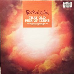 Fatboy Slim - Fatboy Slim - That Old Pair Of Jeans - Skint