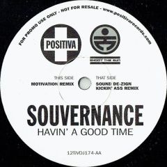 Souvernance - Souvernance - Havin' A Good Time (Remixes) - Positiva