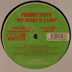 Franky Faith - Franky Faith - My Heart Is 2 Low - Sigma