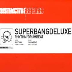 Superbangdeluxe - Superbangdeluxe - Rhythm/Drumbeat - Distinctive Breaks