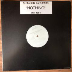 Frazier Chorus - Frazier Chorus - Nothing - Virgin